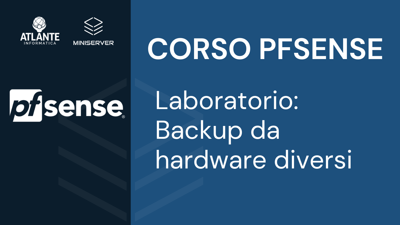 pfSense Laboratorio - Backup da hardware diversi