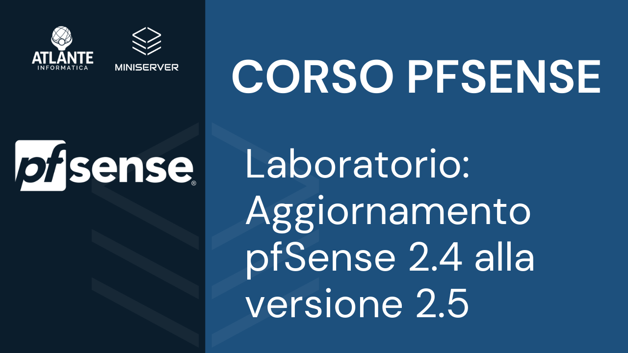 pfSense Laboratorio - Aggiornamento di pfSense 2.4 alla versione 2.5