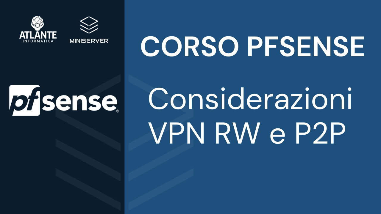 CORSO PFSENSE - Considerazioni VPN RW e P2P