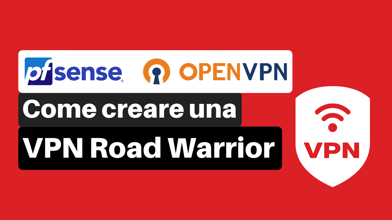 Come creare una VPN Road Warrior – pfSenseOpenVPN