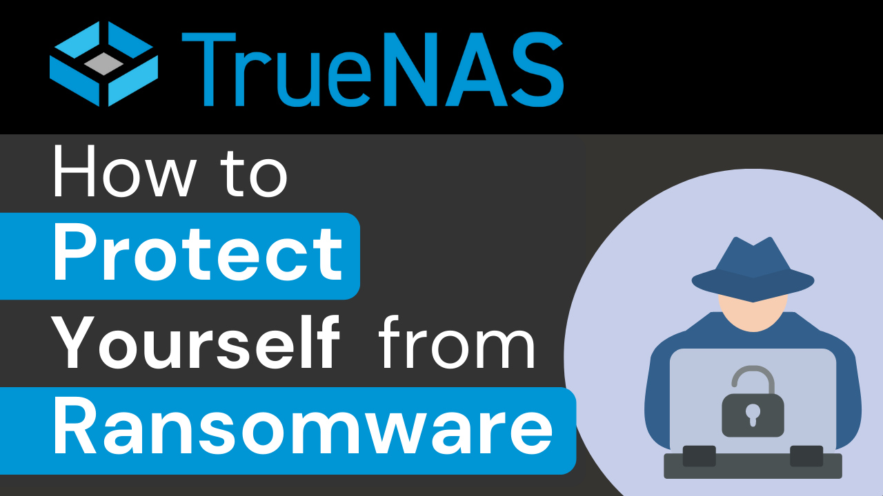 How to Protect Yourself from Ransomware with TrueNAS