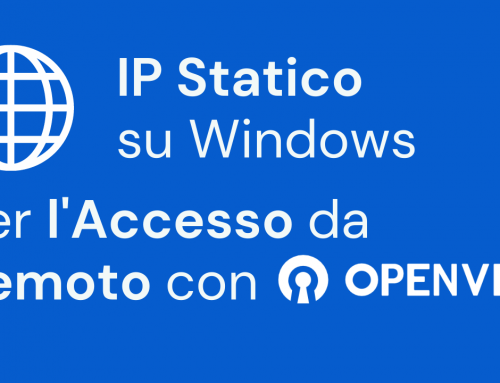 IP Statico su Windows: Impostazione per Accedere da Remoto con OpenVPN (10 Passi)