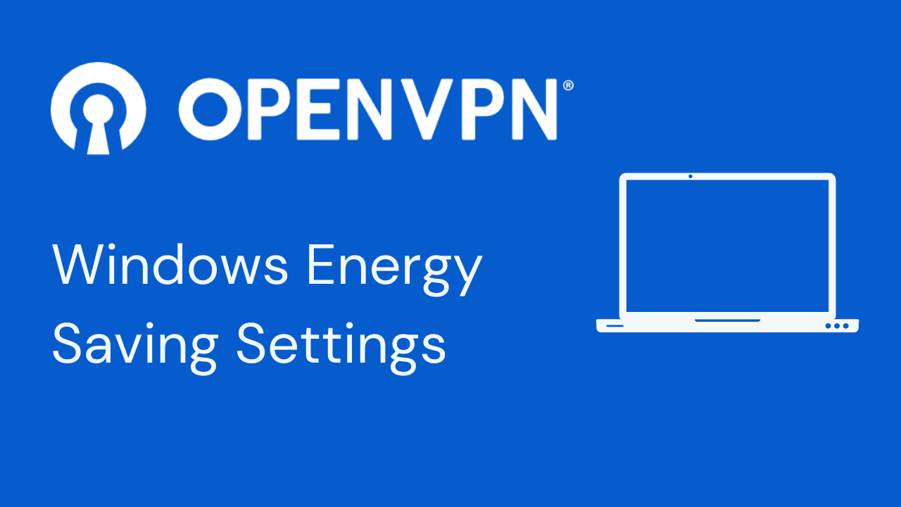 OpenVPN Windows Power Options Settings