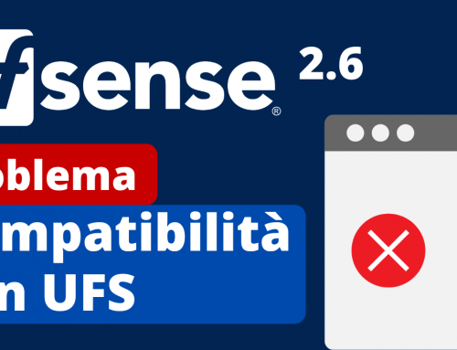 pfSense 2.6: problema compatibilità con UFS